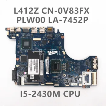 CN-0V83FX 0V83FX V83FX Placa de baza Pentru Dell XPS 14z L412z Laptop Placa de baza PLW00 LA-7452P W/ I5-2430M CPU 100% Testate Complet
