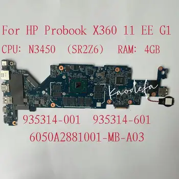 Pentru HP ProBook X360 11 EE G1 Laptop Placa de baza PC CU N3450 SR2Z6 RAM 4GB 935314-601 935314-001 100% de Lucru OK 0