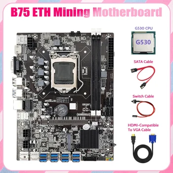 B75 ETH Miniere Placa de baza 8XPCIE USB+CPU G530+HD pentru Cablu VGA+Cablu SATA+Cablu de Switch LGA1155 B75 USB Placa de baza