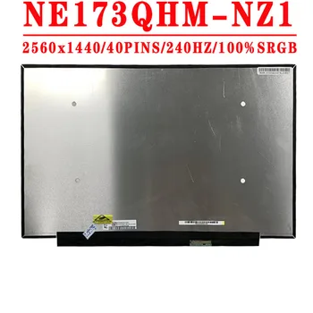 NE173QHM-NZ1 NE173QHM NZ1 Matrice LCD cu Ecran de 17.3 inch, 2560x1440 IPS QHD 40PINS EDP 240HZ LCD Ecran Fara Touch