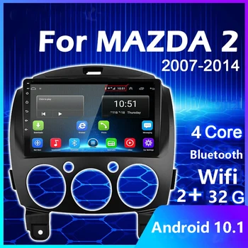 Masina Android 11 Radio Player Multimedia Pentru MAZDA 2 Mazda2 2007 2008 2009 2010 2011 2012 2013 2014 GPS Navi 2din autoradio